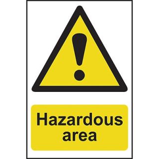 Hazardous Area! PVC Sign 600 x 400mm Ref 4107